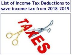 List of Income Tax Deductions to save income tax from FY2018-2019