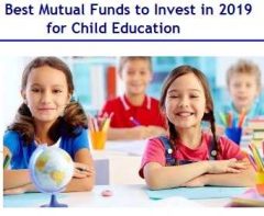 Best Mutual Funds to invest for child education in 2019