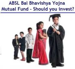ABSL Bal Bhavishya Yojna Mutual Fund Scheme - Should you invest