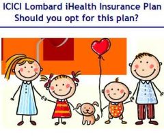 ICICI Lombard iHealth Insurance Plan Review