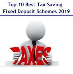 Top 10 Best Tax Saving Fixed Deposit Schemes in 2019 in India