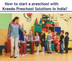 How to start a preschool with Kreedo Preschool Solutions in India