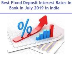 Best Fixed Deposit Interest Rates in Bank in July 2019 in India