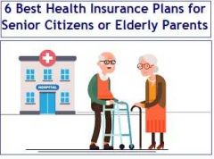 Best Health Insurance Plans for Senior Citizens or Elderly Parents in India in 2019