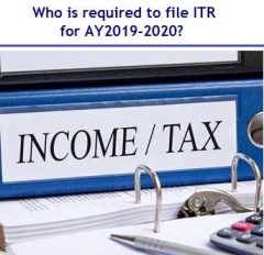 Who is required to file Income Tax Returns (ITR) for AY2019-2020