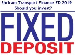 Shriram Transport Finance Fixed Deposit 2019 Review