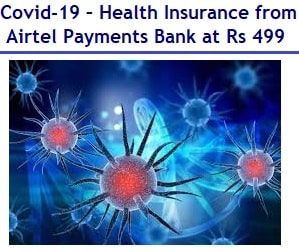 Covid-19 – Health Insurance from Airtel Payments Bank at Rs 499