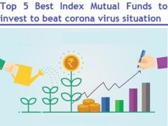 Top 5 Best Index Mutual Funds to invest now in 2020 to beat corona virus situation