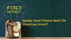 Equitas Small Finance Bank Fixed Deposits Review