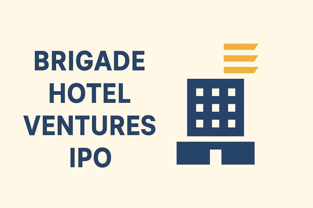 Brigade Hotel Ventures IPO - Date, Price, GMP, Review Analysis - Should you  Subscribe or Avoid?