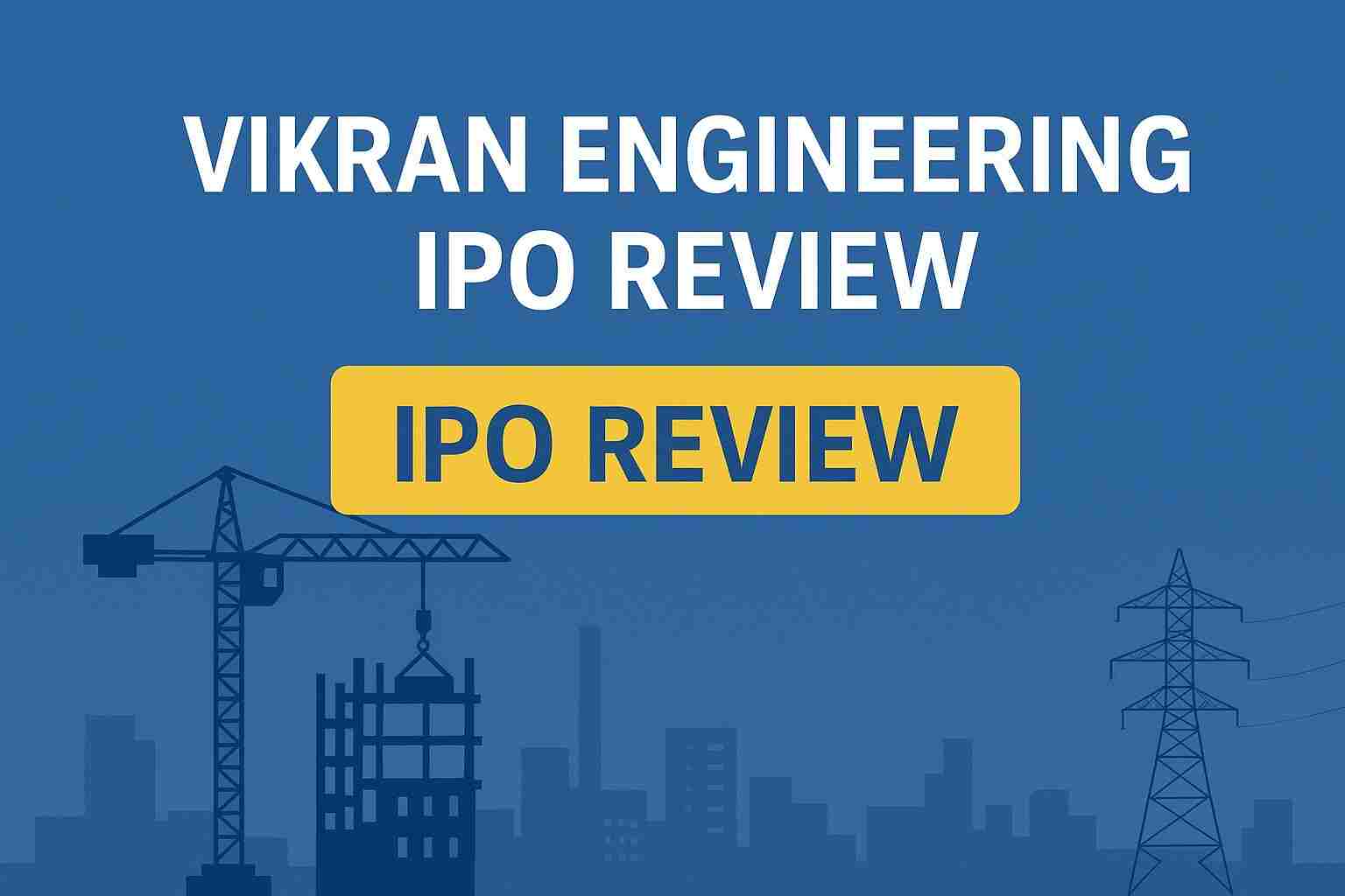 Vikran Engineering IPO GMP, Listing Gains Potential and Valuation Analysis