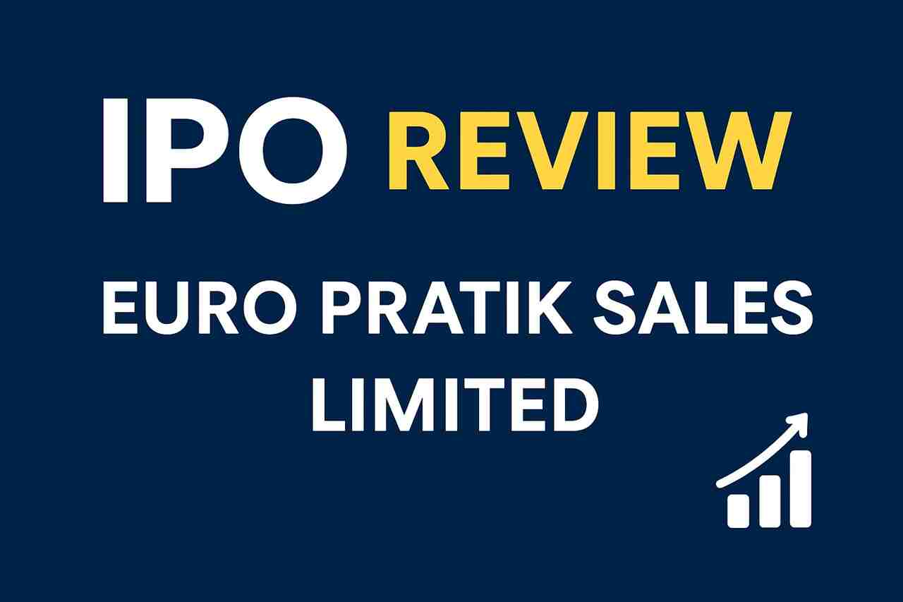 Euro Pratik Sales IPO Review – Dates, Price, GMP, Analysis – Should You Subscribe or Avoid