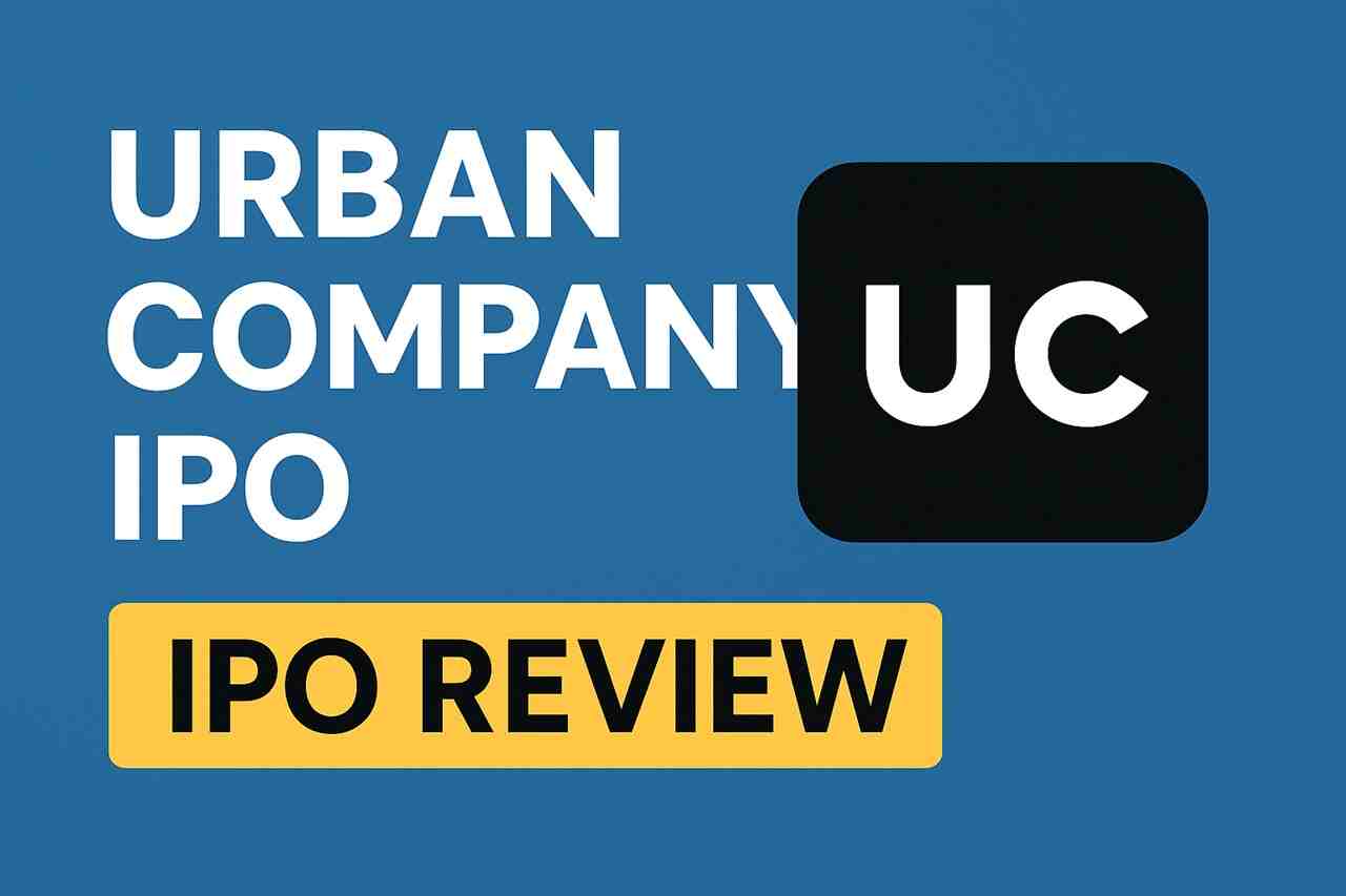 Urban Company IPO - Review, Date, Price, GMP, Analysis – Should You Subscribe or Avoid