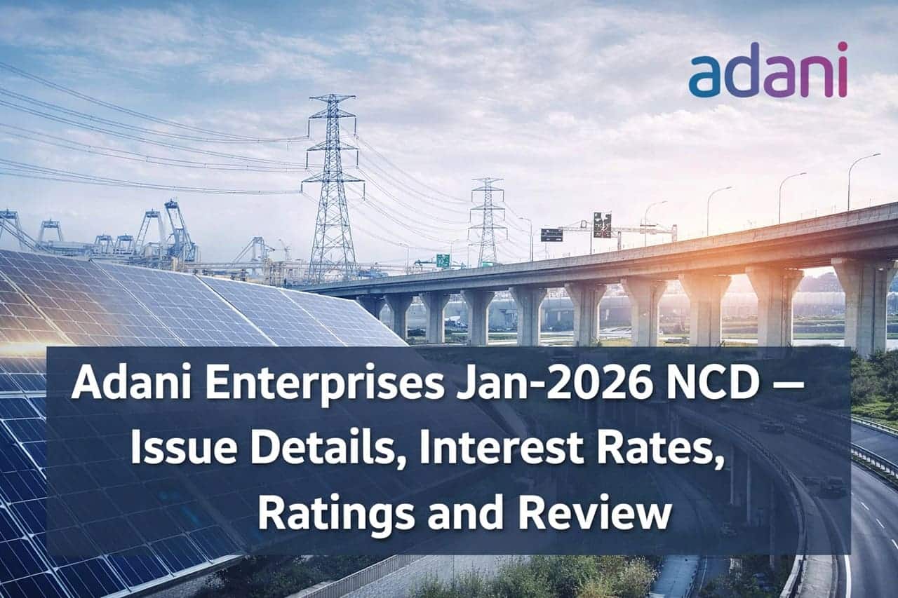 Adani Enterprises Jan-2026 NCD – Issue Details, Interest Rates, Ratings and Review