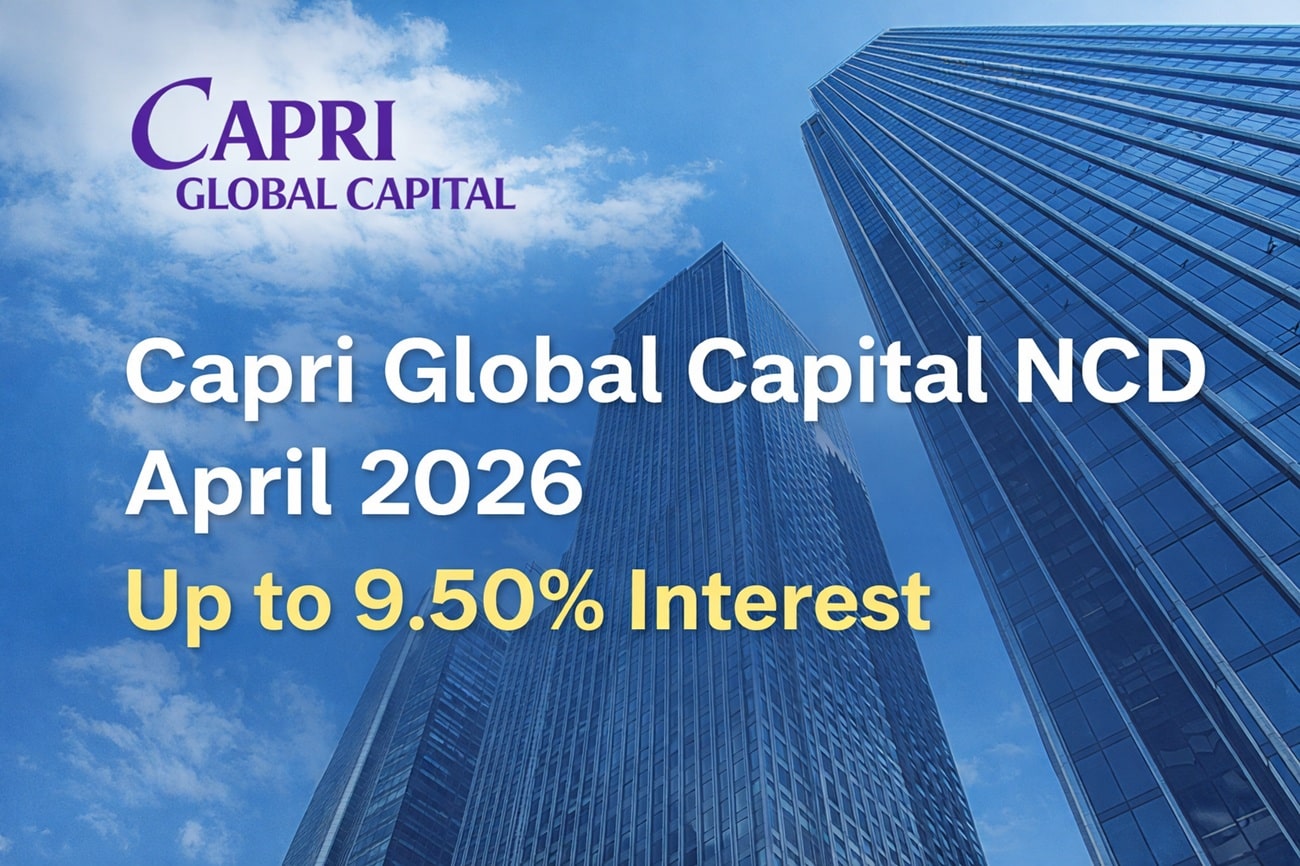 Capri Global Capital NCD April 2026 Interest up to 9.5 percent Opens Apr 15