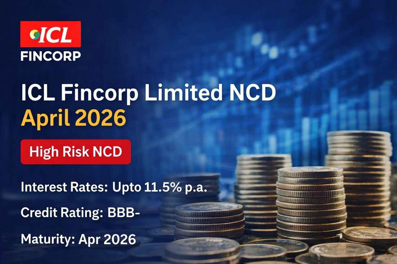 ICL Fincorp Limited NCD April 2026 Review