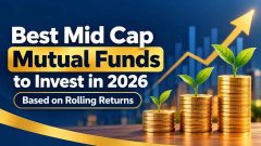 Best Mid Cap Mutual Funds to Invest in India – Based on Rolling Returns