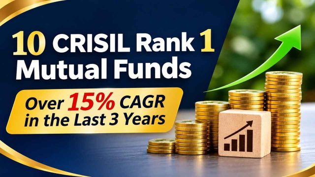10 CRISIL Rank 1 Mutual Funds with Over 15 percent CAGR in the Last 3 Years